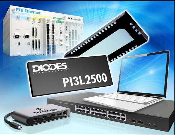 Diodes推出业界首款2.5/5/10Gbps以太网络LAN多路复用器/解复用器